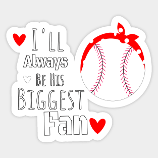 I'll Always Be his Biggest Fan / Biggest Fan Gift Idea / Baseball Mom Birthday Gift Sticker